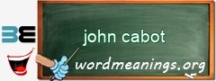 WordMeaning blackboard for john cabot